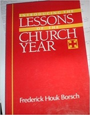Introducing the lessons of the church year by Frederick Houk Borsch