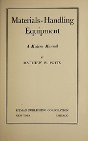 Materials-handling equipment by Matthew W. Potts