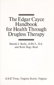 Cover of: The Edgar Cayce handbook for health through drugless therapy by Reilly, Harold J.
