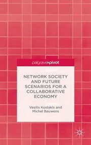 Cover of: Network Society and Future Scenarios for a Collaborative Economy