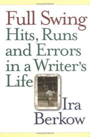 Cover of: Full swing: hits, runs, and errors in a writer's life