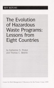 Cover of: The evolution of hazardous waste programs: lessons from eight countries