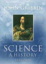 Cover of: Science a history 1543-2001 - 1. edición by 