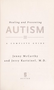 Cover of: Healing and preventing autism : a complete guide