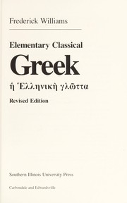 Cover of: Elementary classical Greek =: hē Hellēnikē glōtta