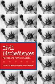 Cover of: Civil disobediences: poetics and politics in action