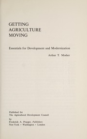 Getting agriculture moving by Arthur Theodore Mosher