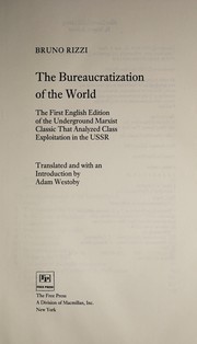 Cover of: The bureaucratization of the world by Bruno Rizzi