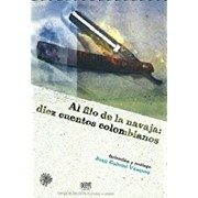 Cover of: Al filo de la navaja: diez cuentos colombianos