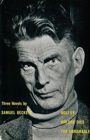 Cover of: Three Novels by Samuel Beckett: Molloy, Malone Dies, The Unnamable