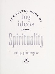 Cover of: The little book of big ideas about spirituality
