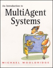 An introduction to multiagent systems by Michael J. Wooldridge