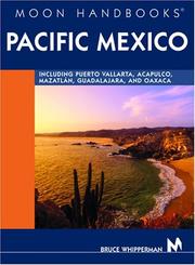 Cover of: Moon Handbooks Pacific Mexico: Including Acapulco, Puerta Vallarta, Oaxaca, Guadalajara, and Mazatlan