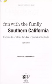 Cover of: Fun with the family, Southern California: hundreds of ideas for day trips with the kids