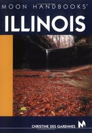 Cover of: Moon Handbooks Illinois | Christine des Garennes