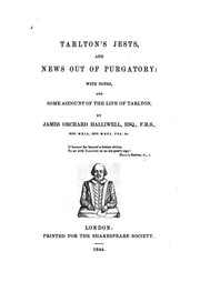 Tarlton's Jests and News Out of Purgatory by James Orchard Halliwell-Phillipps, Henry Chettle