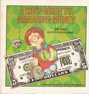 A kid's guide to managing money by Joy Berry, Wilt, Joy Wilt
