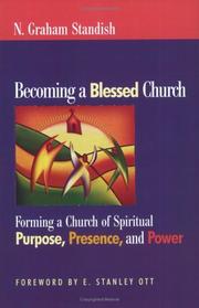 Cover of: Becoming a Blessed Church: Forming a Church of Spiritual Purpose, Presence, and Power