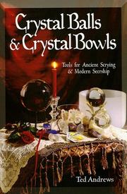 Cover of: Crystal balls & crystal bowls by Ted Andrews