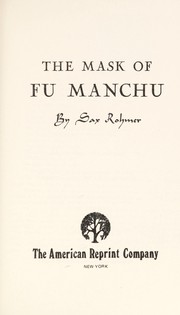 The mask of Fu Manchu by Sax Rohmer