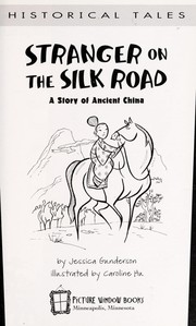 Cover of: The stranger on the silk road: a story of ancient China