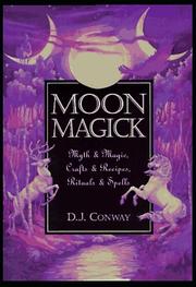 Cover of: Moon Magick: Myth & Magic, Crafts & Recipes, Rituals & Spells (Llewellyn's Practical Magick)