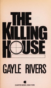 Cover of: The killing house by Gayle Rivers
