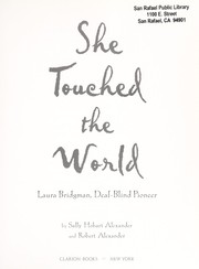 Cover of: She touched the world : Laura Bridgman, deaf-blind pioneer