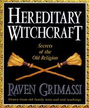 Cover of: Hereditary witchcraft: secrets of the old religion : drawn from old family texts and oral teachings