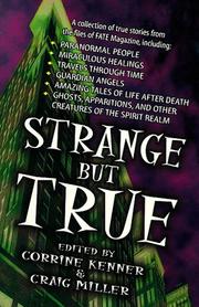 Cover of: Strange but true: a collection of true stories from the files of Fate magazine