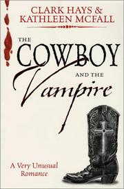 Cover of: The cowboy and the vampire: a very unusual romance