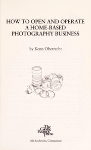 How to Open and Operate a Home-Based Photography Business by Kenn Oberrecht
