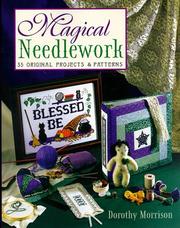 Cover of: Magical needlework: 35 original projects & patterns