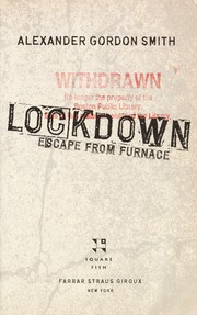 Lockdown (Escape from Furnace #1) by Alexander Gordon Smith