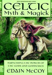 Cover of: Celtic myth & magick: harness the power of the gods and goddesses