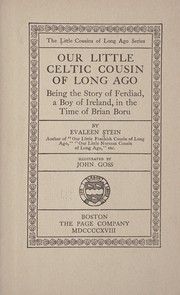 Cover of: Our little Celtic cousin of long ago: being the story of Ferdiad, a boy of Ireland, in the time of Brian Boru