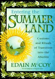 Cover of: Entering the summerland: customs and rituals of transition into the afterlife