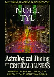 Cover of: Astrological timing of critical illness: early warning patterns in the horoscope