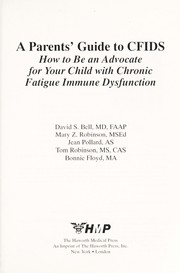 Cover of: A parents' guide to CFIDS : how to be an advocate for your child with chronic fatigue immune dysfunction [syndrome]