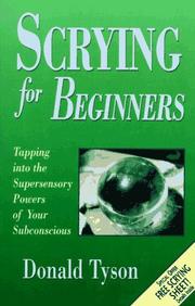 Cover of: Scrying for beginners: tapping into the supersensory powers of your subsconscious
