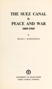 Cover of: The Suez Canal in peace and war, 1869-1969