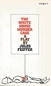Cover of: The White House murder case: a play in two acts & Dick and Jane: a one-act play.