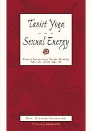 Taoist yoga and sexual energy by Eric Steven Yudelove, Eric Yudelove