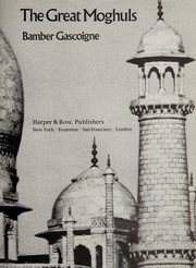 The great Moghuls by Bamber Gascoigne
