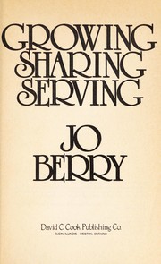 Cover of: Growing, sharing, serving