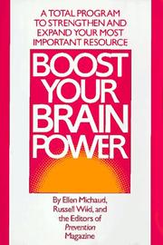 Cover of: Boost Your Brain Power: A Total Program to Strengthen and Expand Your Most Important Resource