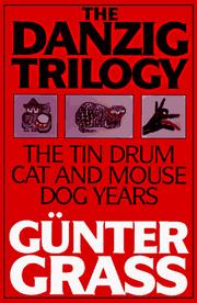 Cover of: The Danzig trilogy: The Tin Drum, Cat and Mouse, Dog Years