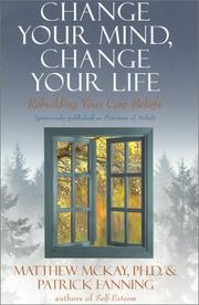 Cover of: Change Your Mind, Change Your Life by Matthew McKay, Patrick Fanning
