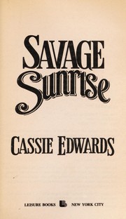 Savage Sunrise by Cassie Edwards