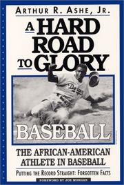 A hard road to glory by Arthur Ashe